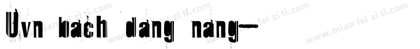 Uvn bach dang nang字体转换